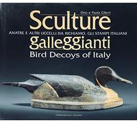 Sculture galleggianti. Anatre e altri uccelli da richiamo: gli stampi italiani. Ediz. italiana e inglese
