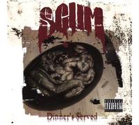 Scum - Dinner S Served [Import]