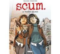 Scum Théa Rojzman (Auteur), Juan Bernardo Muñoz Serrano (Dessinateur), Juan Bernardo Muñoz Serrano (Coloriste)
