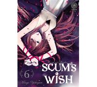 Scum's Wish - Tome 06 - Mengo Yokoyari - Noeve Grafx - broché - Manga