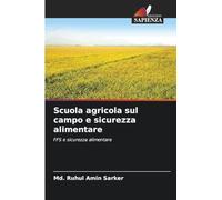 Scuola agricola sul campo e sicurezza alimentare
