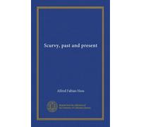 Scurvy, past and present