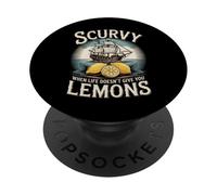 Scurvy When Life Doesnt Give You Lemons Citation drôle PopSockets PopGrip Adhésif