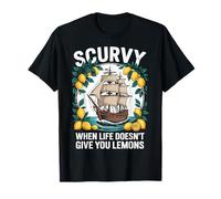 Scurvy When Life Doesn't Give You Lemons T-Shirt