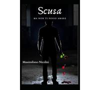 Scusa ma non ti posso amare