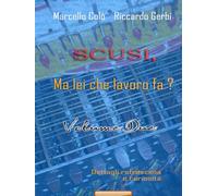 Scusi, Ma lei che lavoro fa ? Volume due: Dettagli retroscena e curiosità