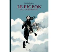 SCUTELLA Le pigeon de la onzième heure