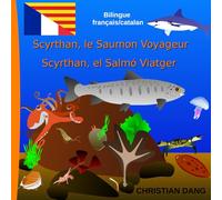 Scyrthan, le Saumon Voyageur: Bilingue Catalan / Français