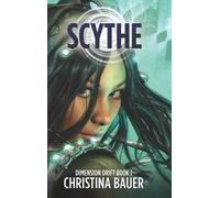 Scythe: Alien Romance Meets Science Fiction Adventure: 1 (Dimension Drift)