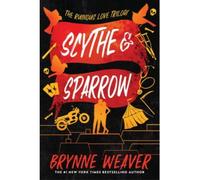 Scythe and Sparrow - Brynne Weaver - Piatkus Libri - Poche - Roman