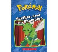 Scyther Heart of a Champion Pokemon Chapter Book by Sheila Sweeny Sheila Sweeny (Auteur)