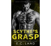 Scythe's Grasp: 6 (Satan's Keepers Mc)