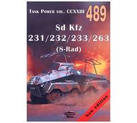 Sd Kfz 231/232/233/263 (8-Rad) Tank Power vol. 489 - Janusz Ledwoch [KSIÄĹťKA]