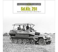 Sd.Kfz. 251 German Armored Half-Track in World War II - David Doyle - Schiffer Military History - ebook (ePub) - Livre