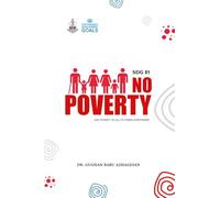 SDG 1 No Poverty: End Poverty in all its forms Everywhere