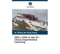 SDG x ESG in der KI - Lhasa Experiential Learning