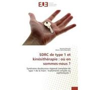 Sdrc de type 1 et kinésithérapie : où en sommes-nous ? Collectif (Auteur)