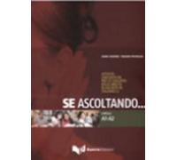 Se ascoltando.: .. Livelli A1-A2. Attività linguistiche per lo sviluppo delle abilità di ascolto in italiano L2. Con CD Audio