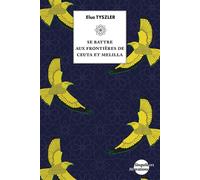 Se Battre Aux Frontières De Ceuta Et Melilla