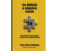 Se busca alguien como tu: Reconecta con tu valor, destaca con autenticidad