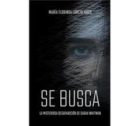 SE BUSCA La misteriosa desaparicin de Sarah Whitman - Maria Florinda Loreto Yoris - Draft2Digital - Livre en Anglais Maria Florinda Loreto YorisMaria Florinda Loreto Yoris (Auteur)