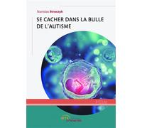 Se cacher dans la bulle de l'autisme - Stanislas Struczyk - Jets D'encre - broché - Essai