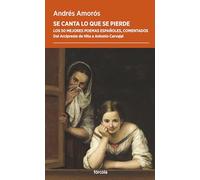 Se cambia lo que se pierde: Los 50 mejores poemas españoles, comentados. Del Arcipreste de Hita a Antonio Carvajal