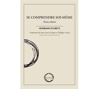 Se comprendre soi-même Textes choisis - Hermann Schmitz - Cercle Hermeneutique - broché - Etude