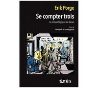 Se Compter Trois - Le Temps Logique De Lacan
