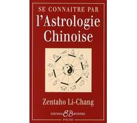 Se connaître par l'Astrologie chinoise