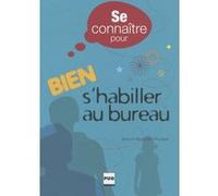 SE CONNAITRE POUR BIEN S'HABILLER AU BUREAU