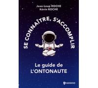 Se Connaître, S'accomplir - Le Guide De L'ontonaute