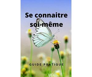 Se connaitre soi-même guide pratique: Carnet pour évaluer ses forces et ses faiblesses pour trouver des opportunités et éviter des menaces