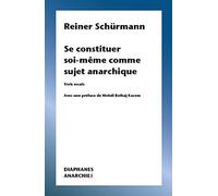 Se constituer soi-même comme sujet anarchique: Trois essais