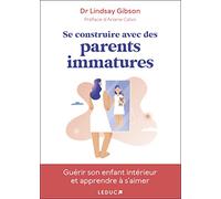 Se construire avec des parents immatures