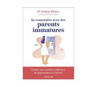 Se Construire Avec Des Parents Immatures