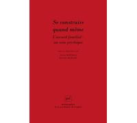 Se Construire Quand Même - L'accueil Familial : Un Soin Psychique