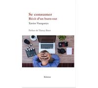 Se consumer - Récit d'un burn-out