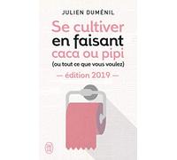 Se cultiver en faisant caca ou pipi (ou tout ce que vous voulez)
