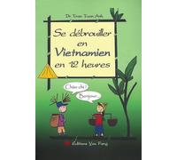 Se débrouiller en vietnamien en 12 heures