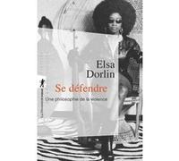 Se défendre Elsa Dorlin (Auteur)