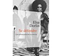 Se défendre - Elsa Dorlin - La découverte - Poche - Essai