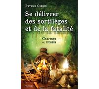 Se délivrer des sortilèges et de la fatalité