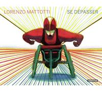 Lorenzo Mattotti – Se dépasser – Casterman – Broché – Bande dessinée