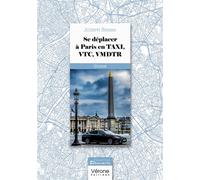 Se déplacer à Paris en TAXI, VTC, VMDTR - Joseph Bemba - Verone Eds - broché - Récit
