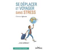 Se déplacer et voyager sans stress ... et en confiance! - Christian Aghroum - Jouvence - broché - Guide