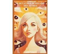 Se détacher du regard des autres