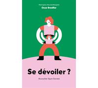 Se dévoiler ? Accoucher façon Socrate - Oscar Brenifier - Ancrages - broché - Essai