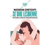 Se dire lesbienne Natacha Chetcuti (Auteur), Michel Bozon (Préface)