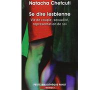 Se dire lesbienne: Vie de couple, sexualité, représentation de soi